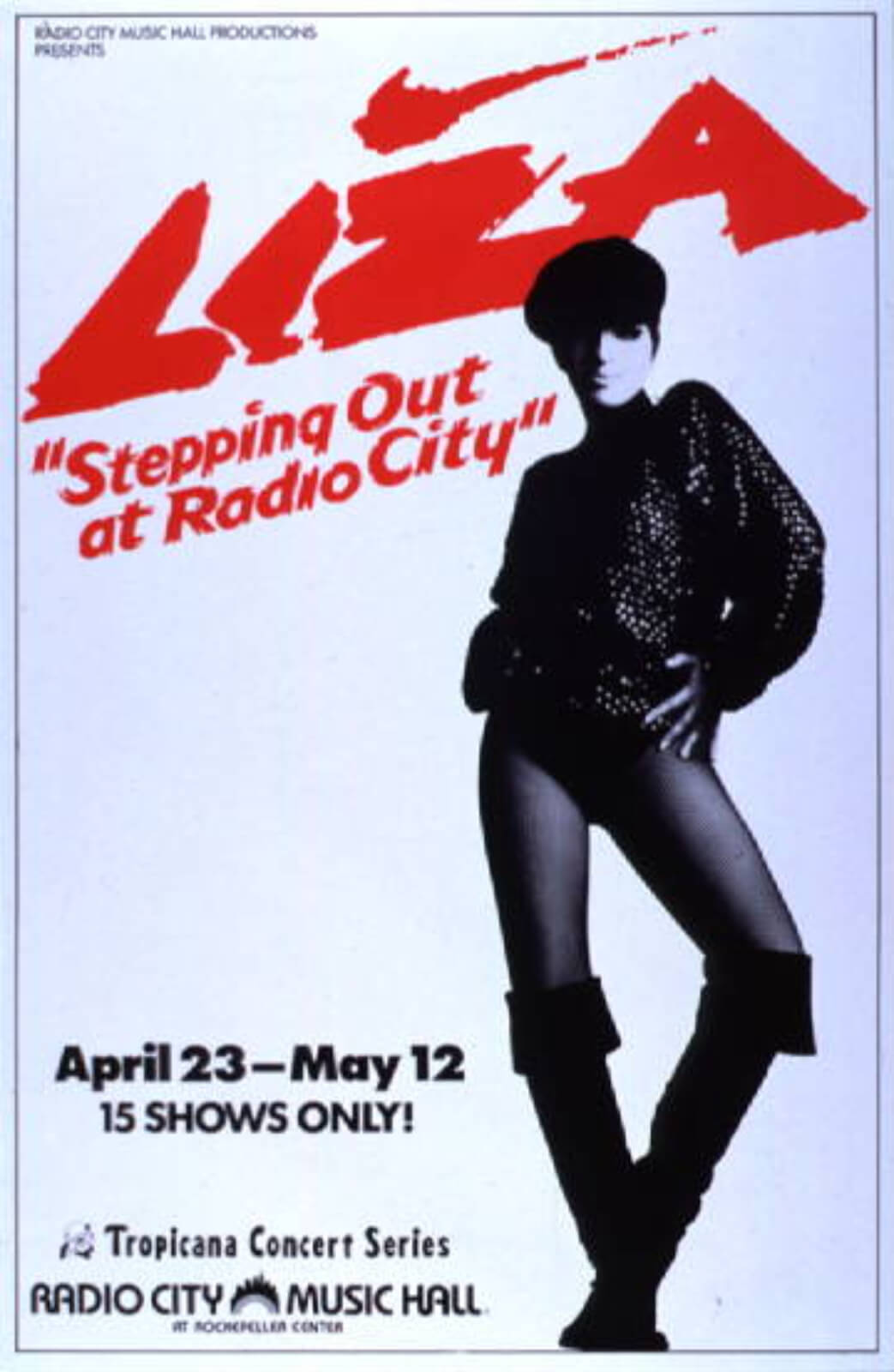 Liza poster for the run at Radio City Music Hall. Liza, in a hat, and thigh high boots, sports a fosse pose with her name in red letters behind her.