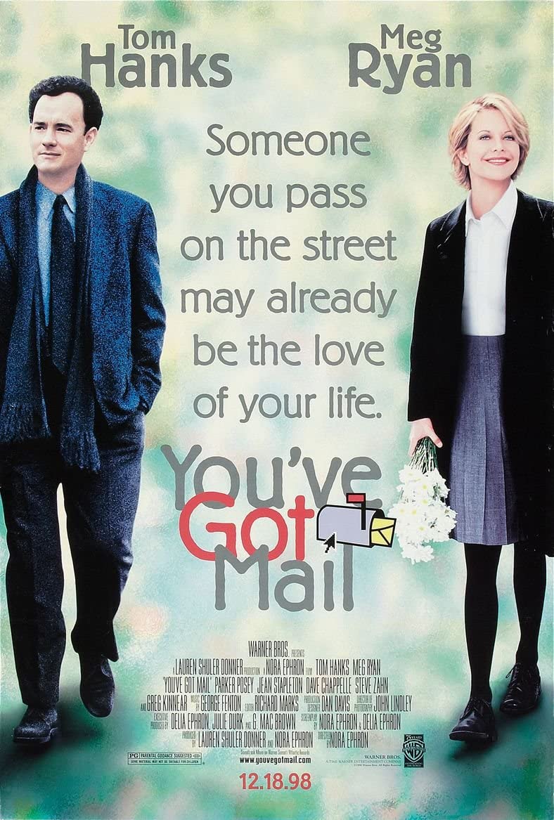 Movie poster featuring Kathleen Kelly (Meg Ryan) and Joe Fox (Tom Hanks). The title "You've Got Mail" and the list of cast and creatives is written on the poster. The tagline says "Someone you pass on the street may already be the love of your life."