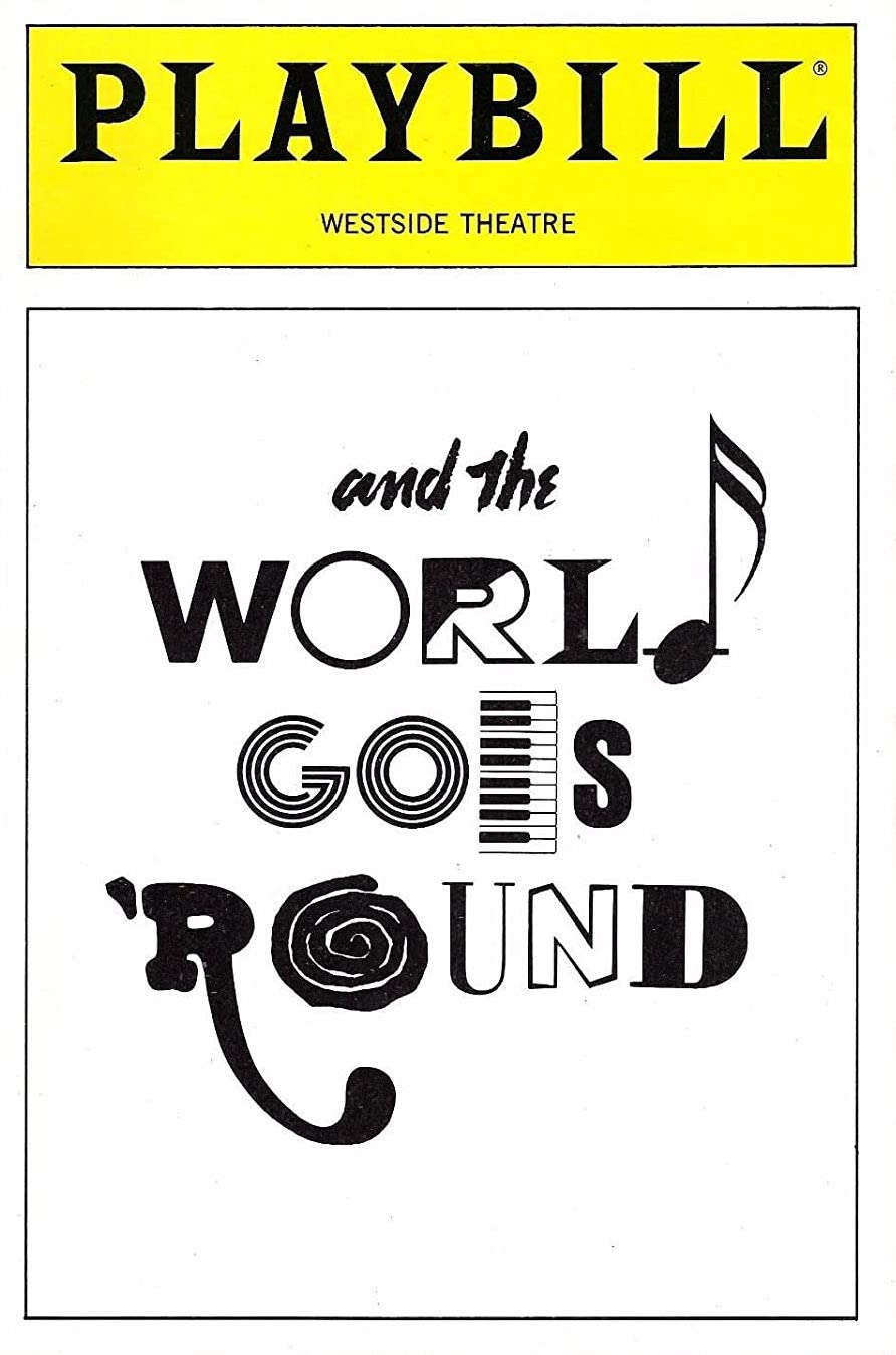 The Opening Night Playbill of And the World Goes 'Round at the Westside Theatre. Musical logo is shown on standard yellow theater program.