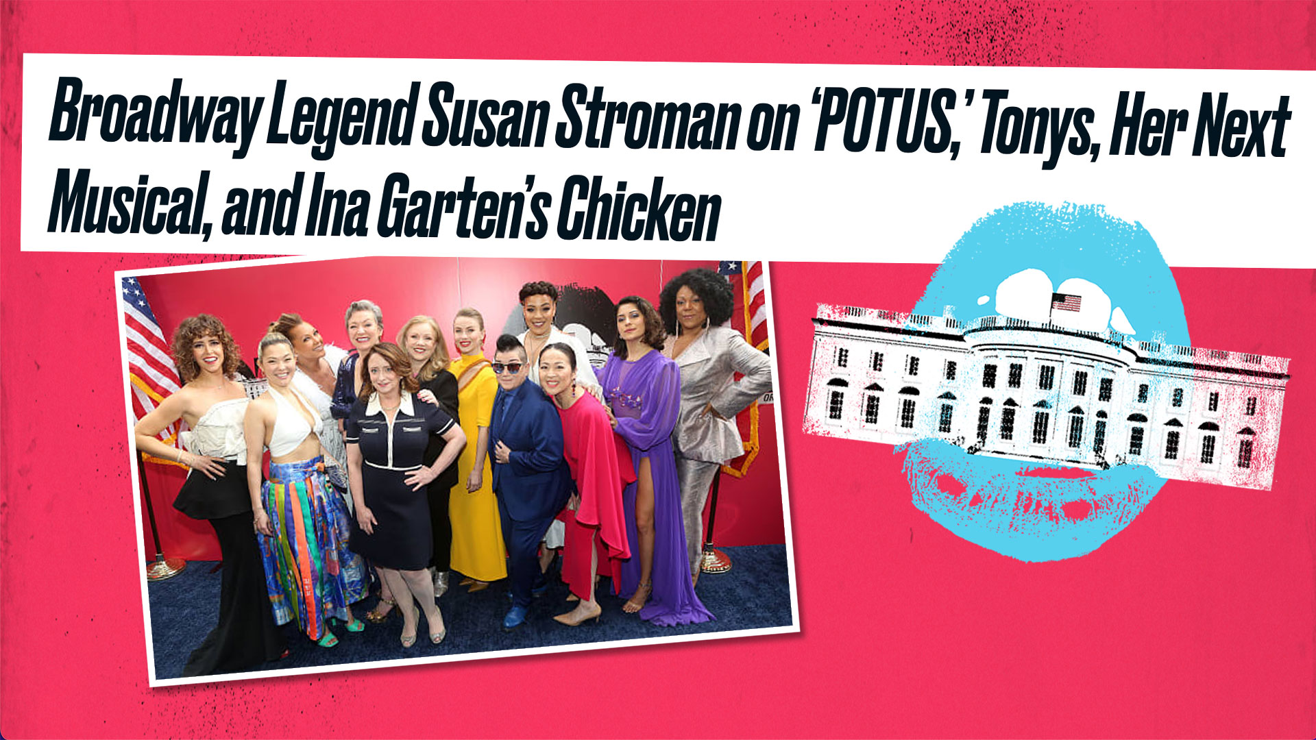 Susan Stroman on POTUS