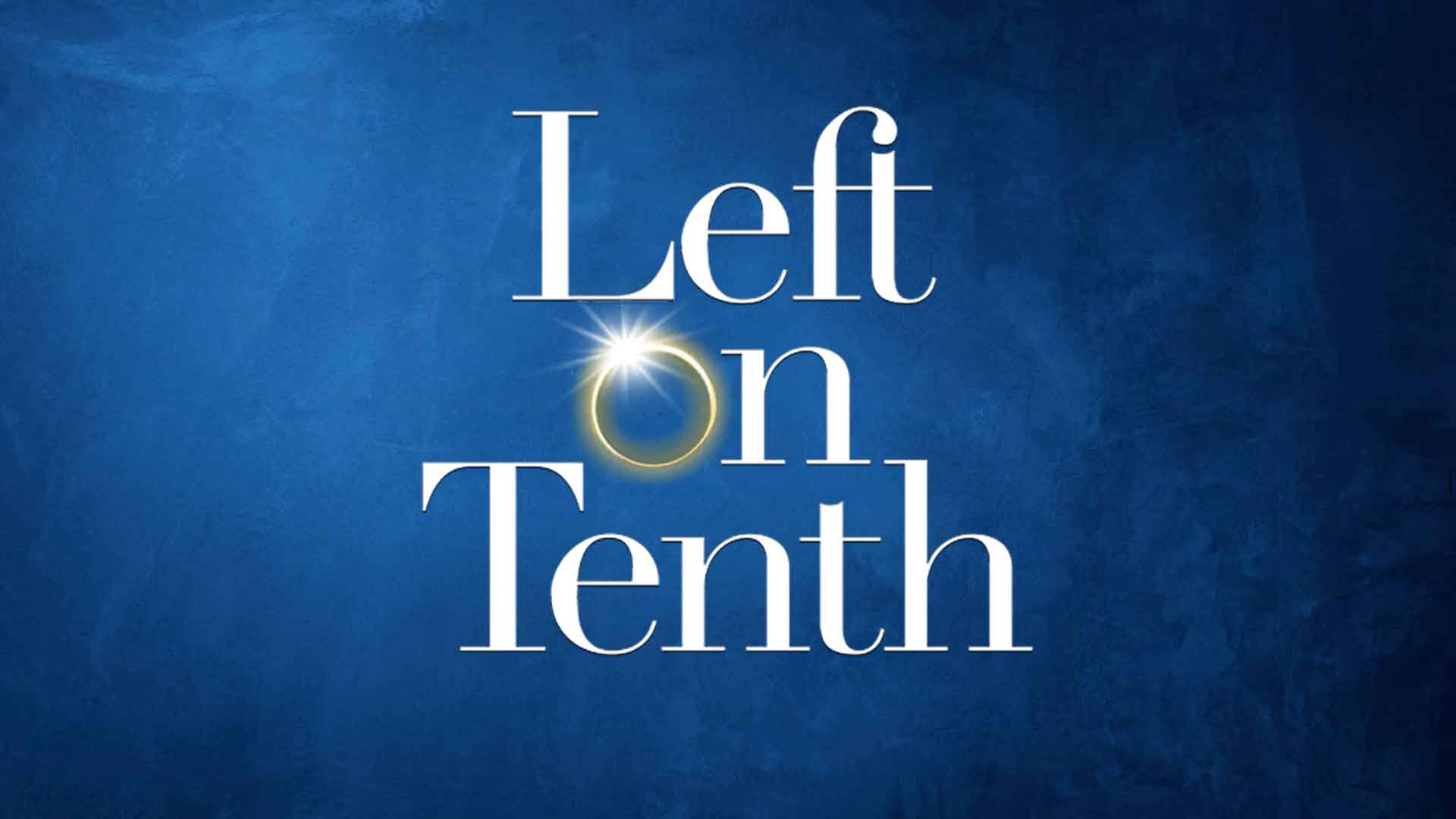 Left on Tenth: Full Creative Team Announced