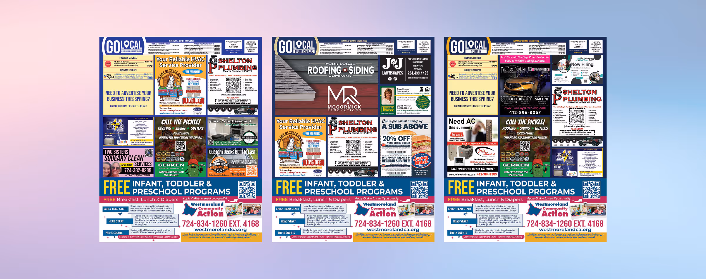 Three 12x24 billboards were placed in high-traffic areas in the community.