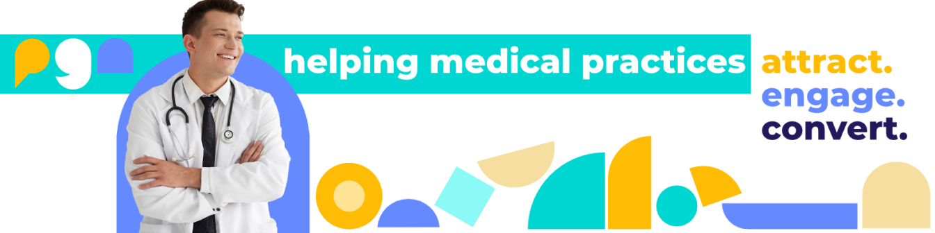 Smiling male doctor with stethoscope and text helping medical practices attract engage convert.