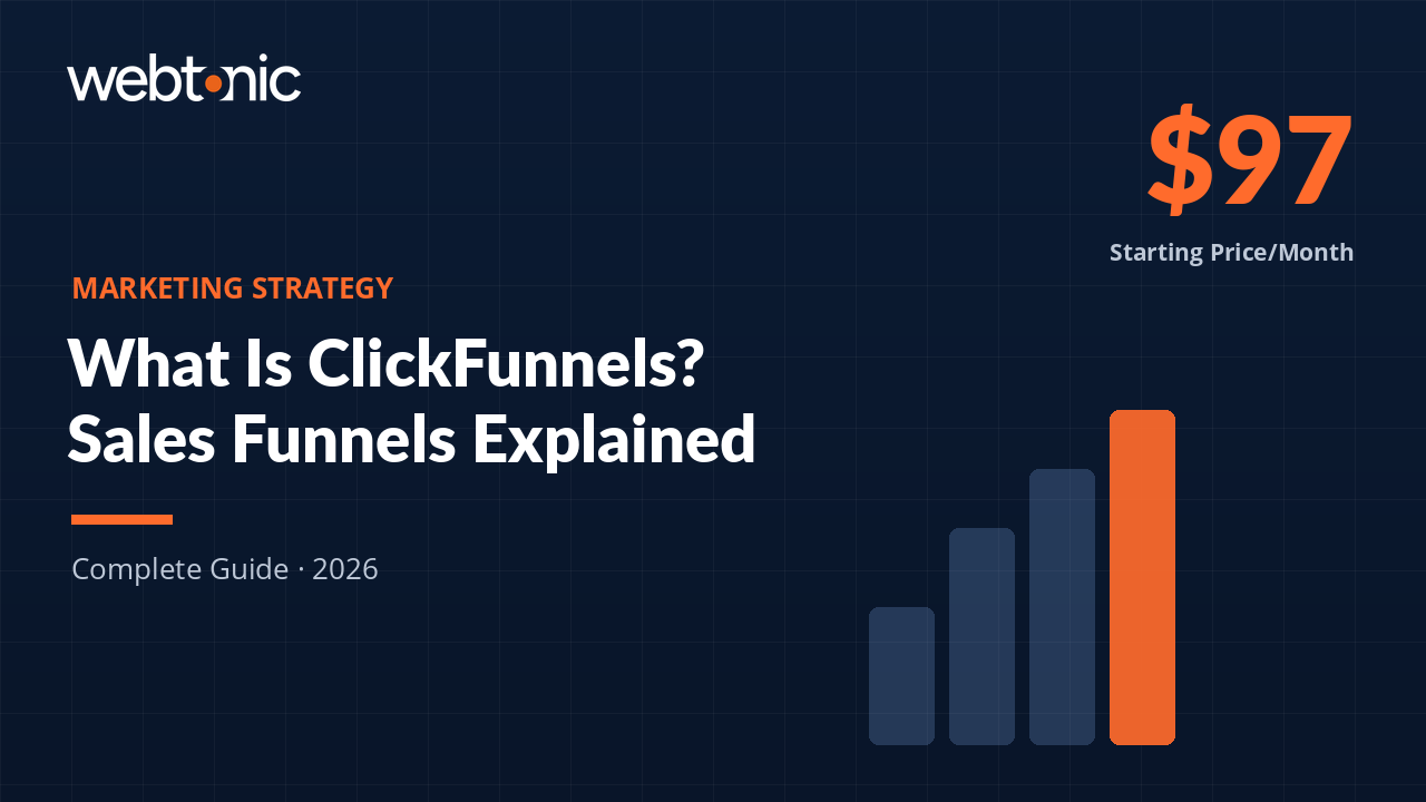 What Is ClickFunnels — sales funnel builder pricing and features comparison guide by Web Tonic
