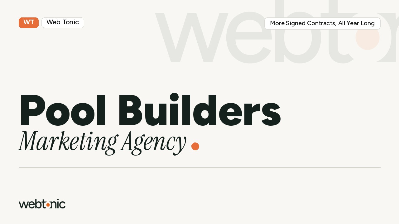 THE Pool Builders Marketing Agency: More Signed Contracts, All Year Long