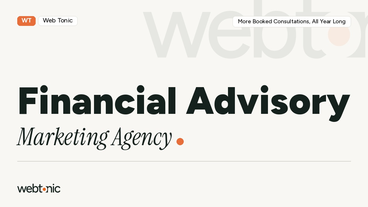 THE Financial Advisory Marketing Agency:  More Booked Consultations, All Year Long