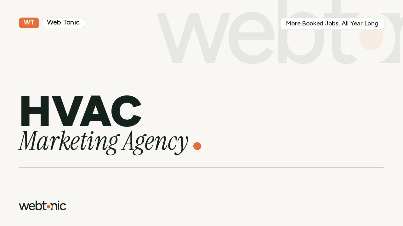THE HVAC Marketing Agency:  More Booked Jobs, All Year Long