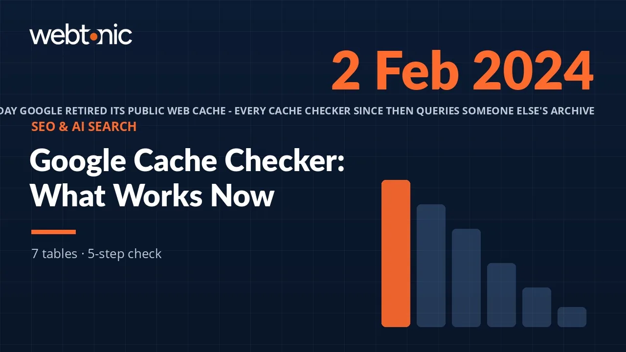 Google Cache Checker: What Still Works Now the Cache Is Gone — Web Tonic blog thumbnail