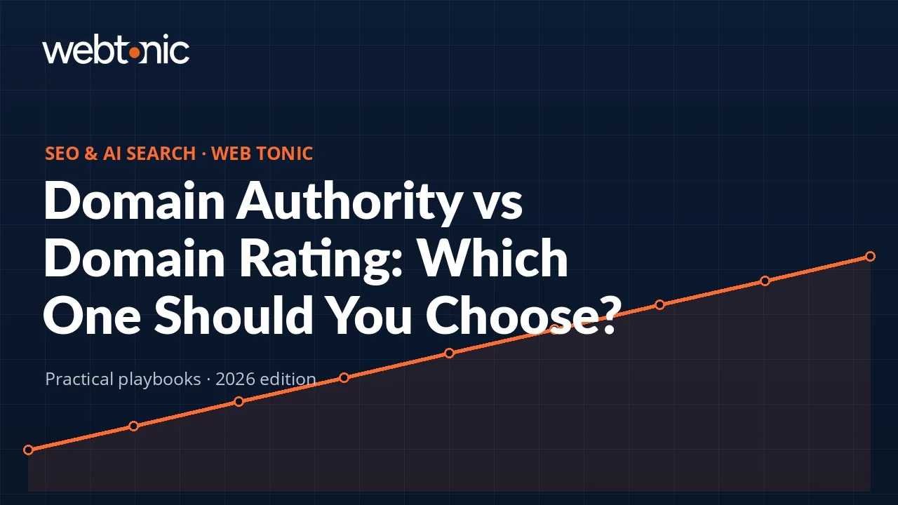 Domain Authority vs Domain Rating: Which One Should You Choose? — Web Tonic guide thumbnail
