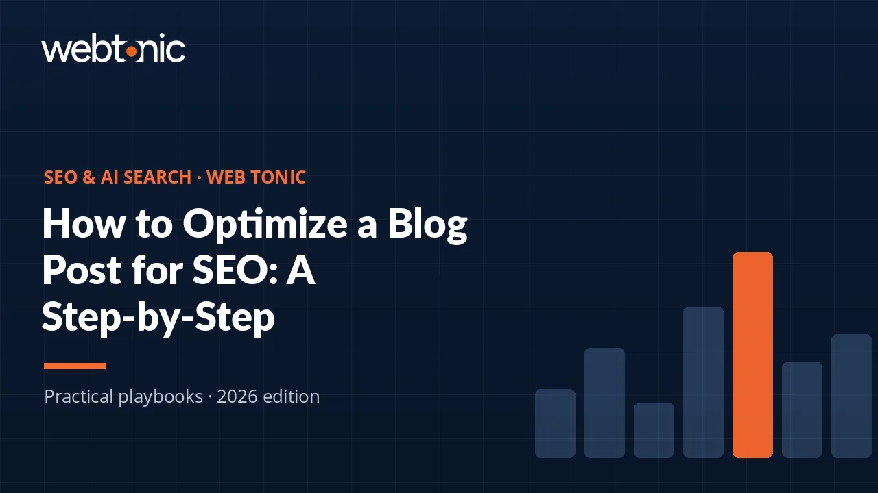 How to Optimize a Blog Post for SEO: A Step-by-Step Walkthrough — Web Tonic guide thumbnail
