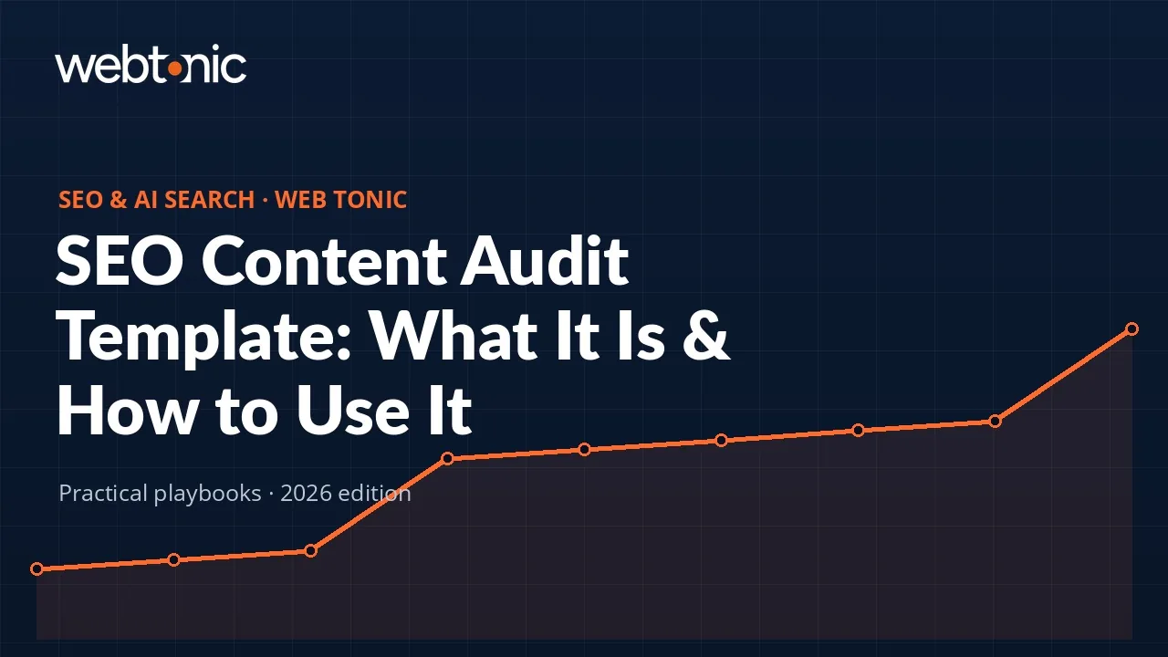 SEO Content Audit Template: What It Is & How to Use It — Web Tonic guide thumbnail
