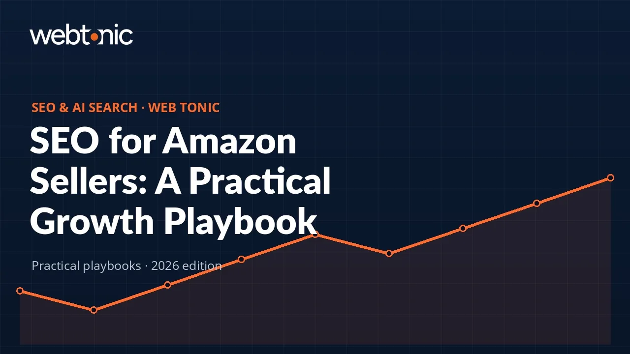 SEO for Amazon Sellers: A Practical Growth Playbook — Web Tonic guide thumbnail