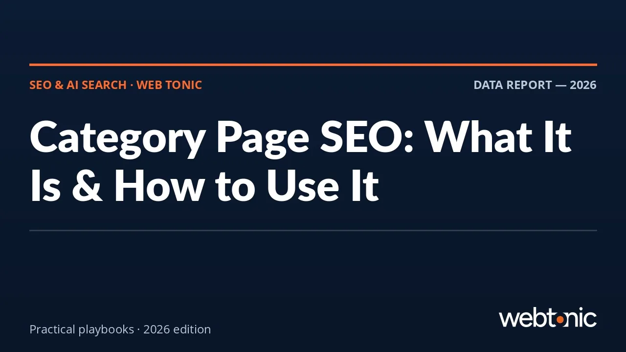 Category Page SEO: What It Is & How to Use It — Web Tonic guide thumbnail