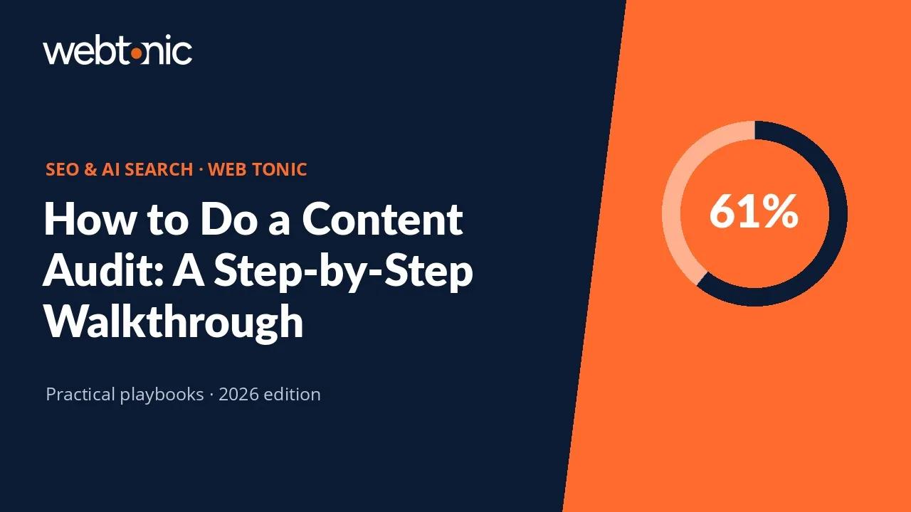 How to Do a Content Audit: A Step-by-Step Walkthrough — Web Tonic guide thumbnail