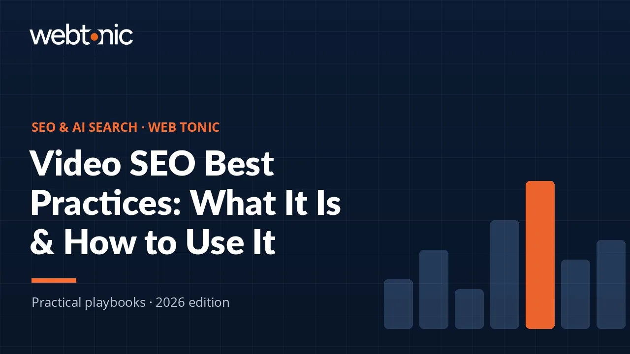 Video SEO Best Practices: What It Is & How to Use It — Web Tonic guide thumbnail
