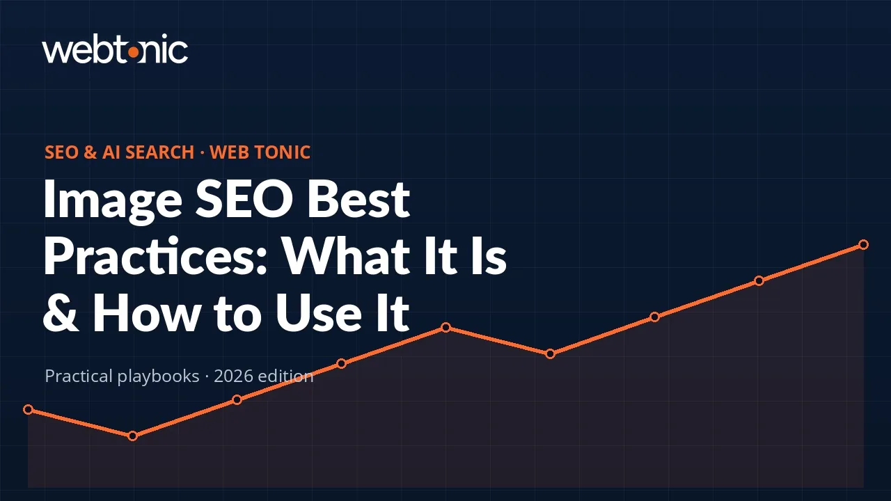 Image SEO Best Practices: What It Is & How to Use It — Web Tonic guide thumbnail