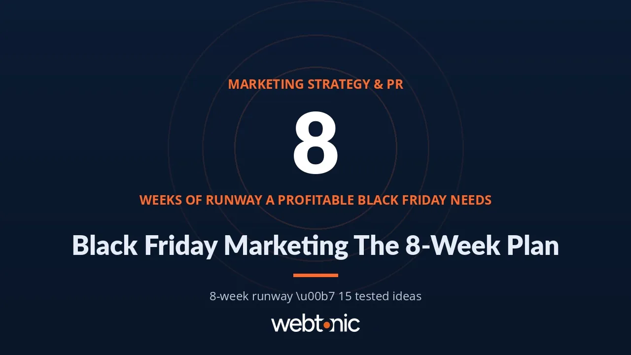 Black Friday Marketing: The 8-Week Operating Plan Behind a Profitable Weekend — Web Tonic blog thumbnail