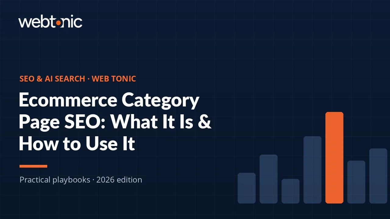 Ecommerce Category Page SEO: What It Is & How to Use It — Web Tonic guide thumbnail