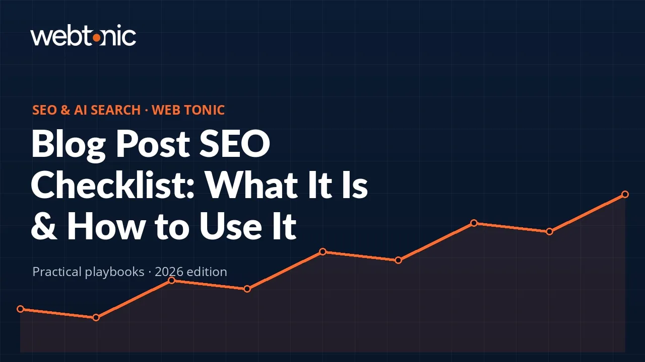 Blog Post SEO Checklist: What It Is & How to Use It — Web Tonic guide thumbnail
