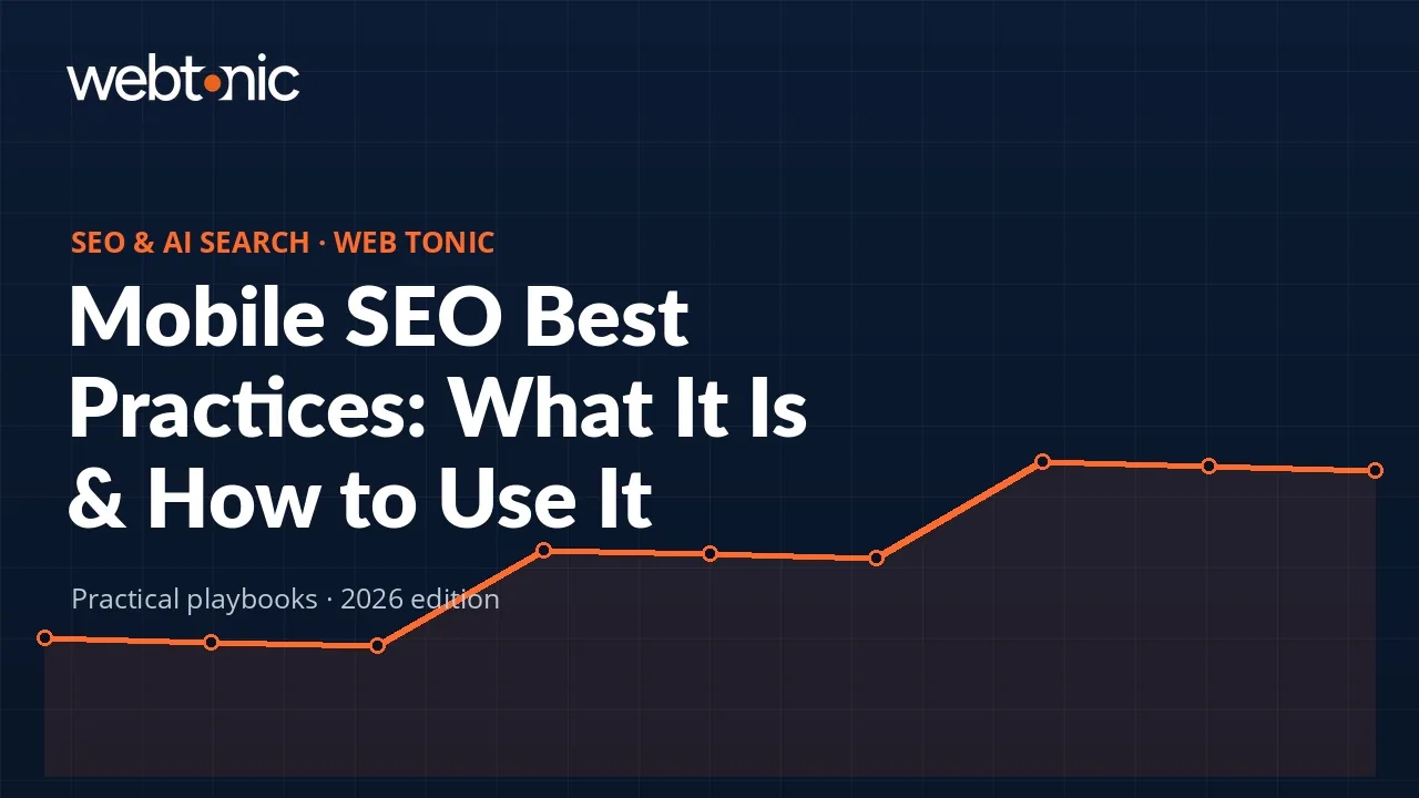 Mobile SEO Best Practices: What It Is & How to Use It — Web Tonic guide thumbnail