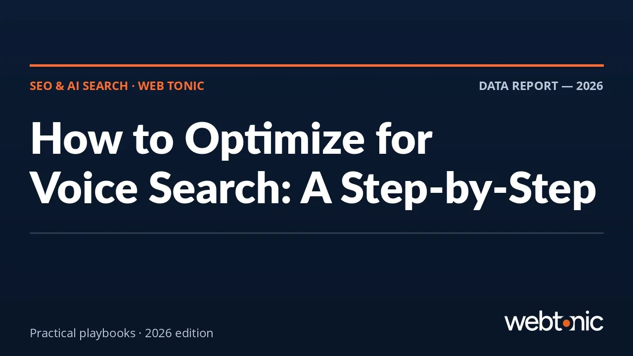 How to Optimize for Voice Search: A Step-by-Step Walkthrough — Web Tonic guide thumbnail