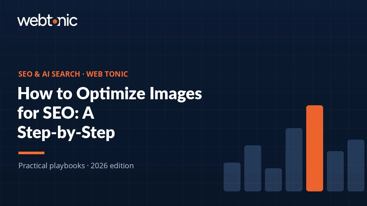 How to Optimize Images for SEO: A Step-by-Step Walkthrough — Web Tonic guide thumbnail