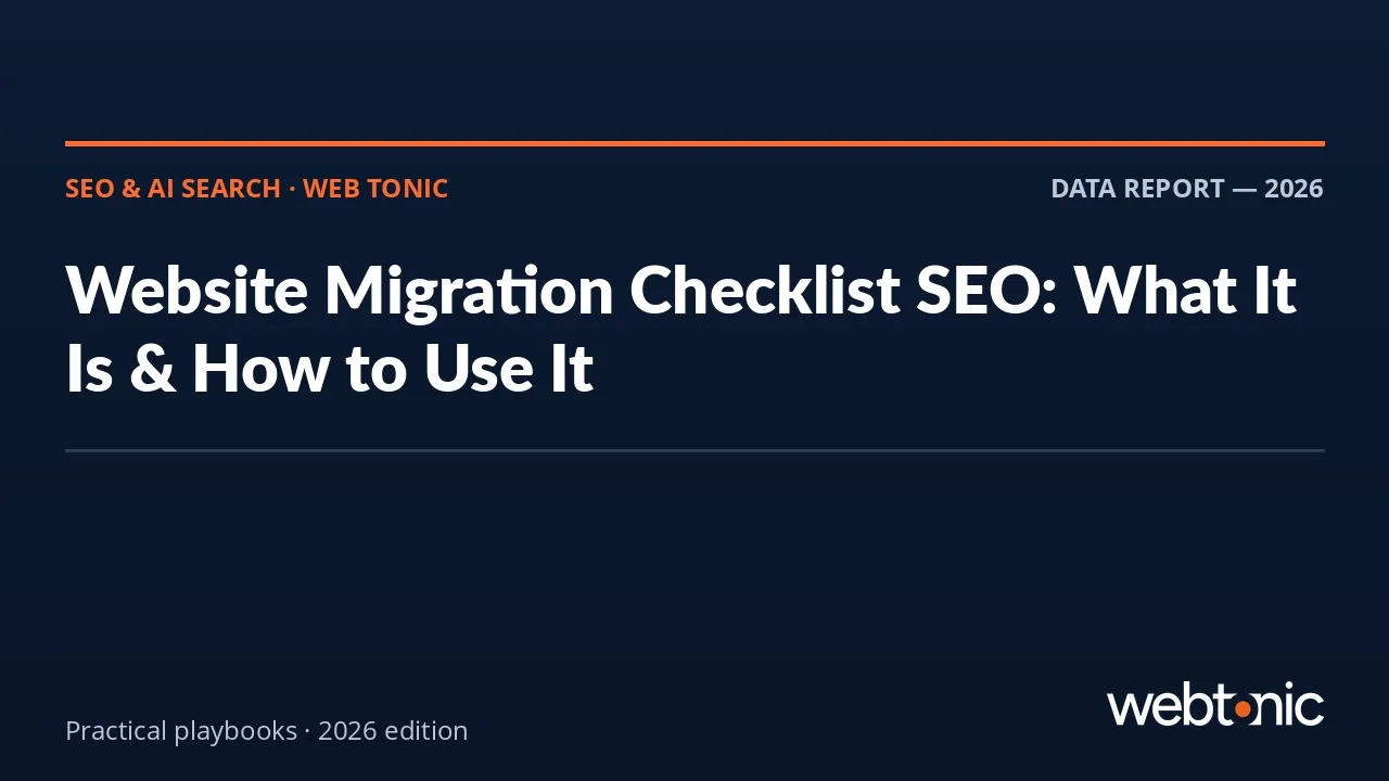Website Migration Checklist SEO: What It Is & How to Use It — Web Tonic guide thumbnail