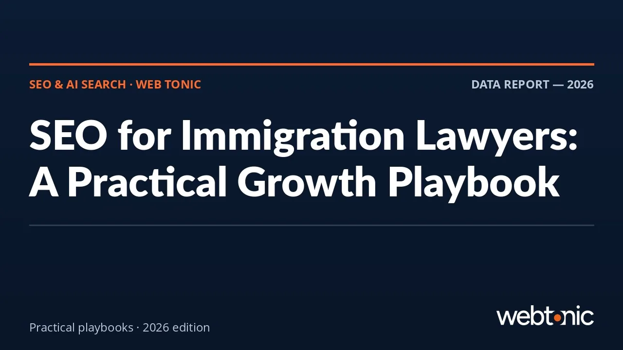 SEO for Immigration Lawyers: A Practical Growth Playbook — Web Tonic guide thumbnail