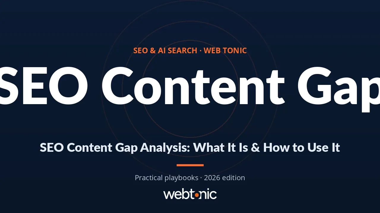 SEO Content Gap Analysis: What It Is & How to Use It — Web Tonic guide thumbnail