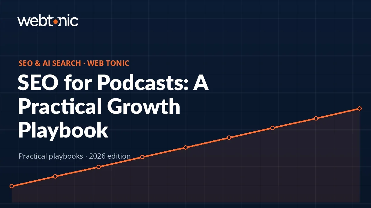 SEO for Podcasts: A Practical Growth Playbook — Web Tonic guide thumbnail