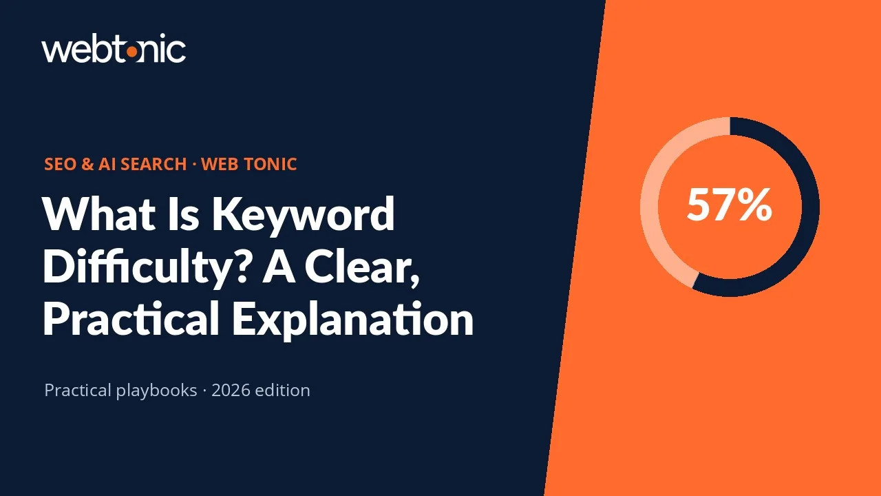 What Is Keyword Difficulty? A Clear, Practical Explanation — Web Tonic guide thumbnail