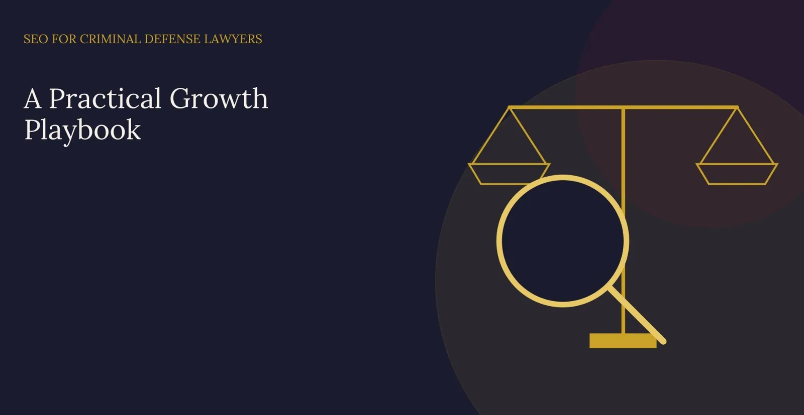 SEO for Criminal Defense Lawyers: A Practical Growth Playbook — supporting visual 1