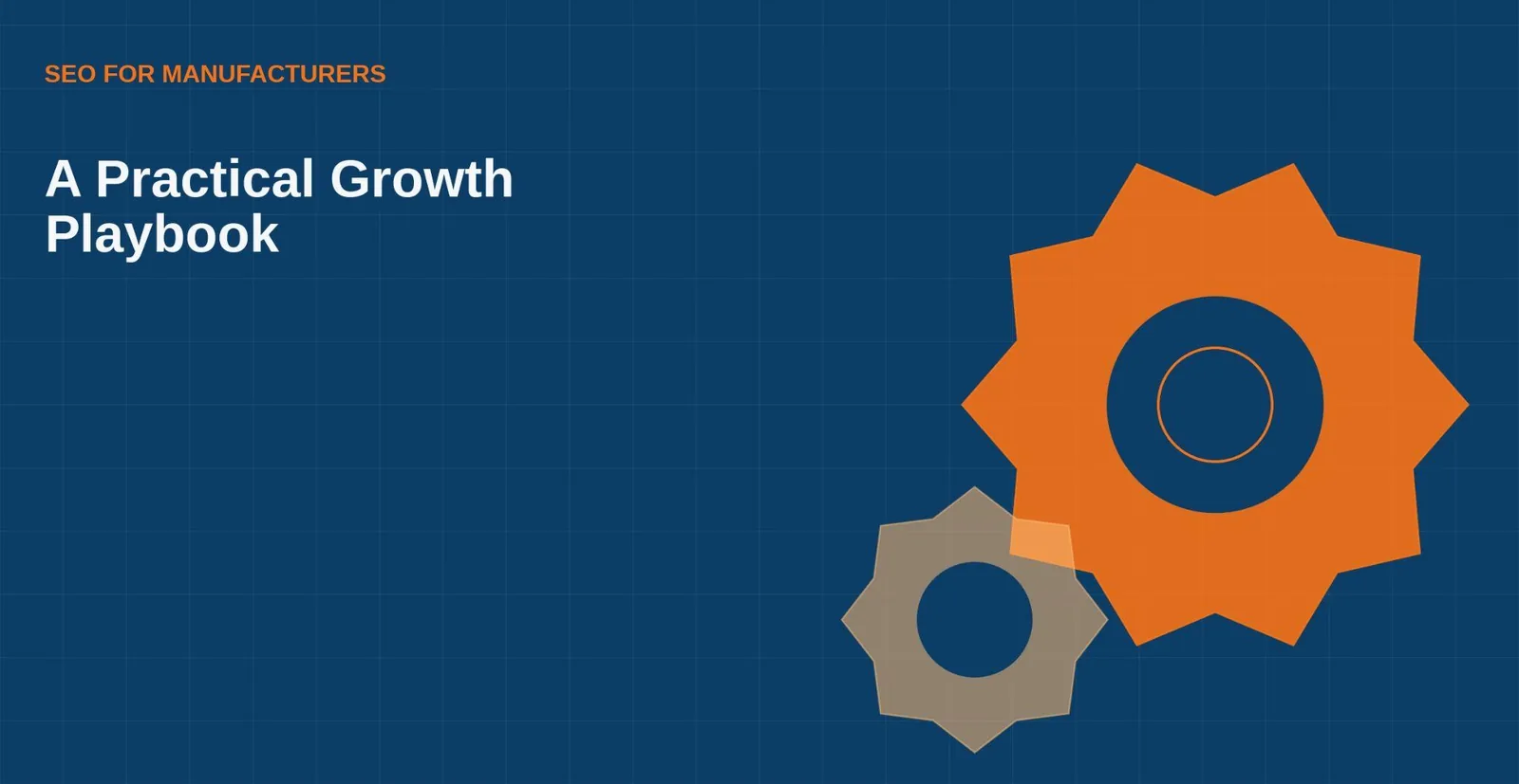 SEO for Manufacturers: A Practical Growth Playbook — supporting visual 1
