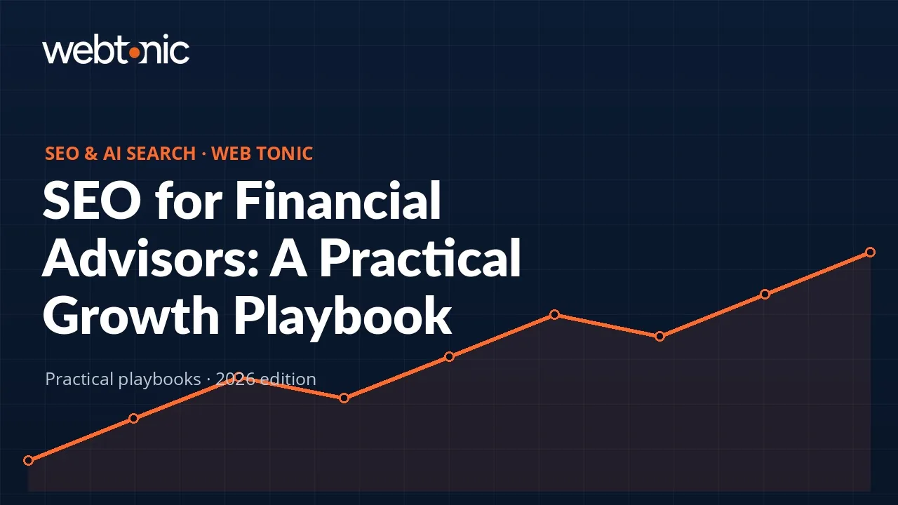 SEO for Financial Advisors: A Practical Growth Playbook — Web Tonic guide thumbnail