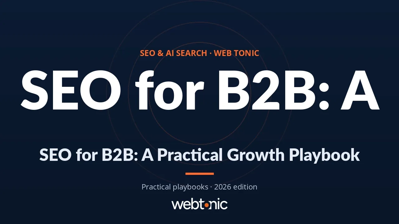 SEO for B2B: A Practical Growth Playbook — Web Tonic guide thumbnail