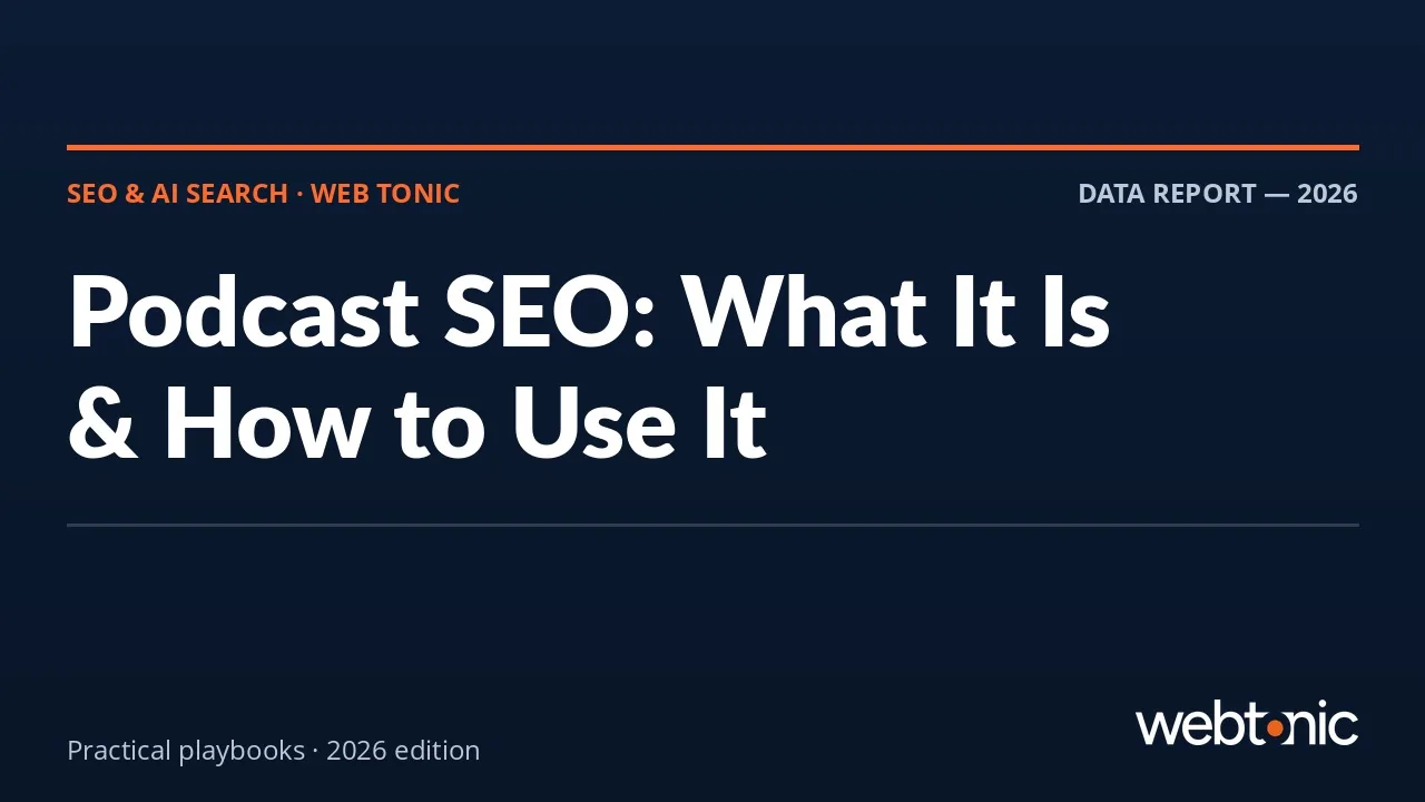 Podcast SEO: What It Is & How to Use It — Web Tonic guide thumbnail
