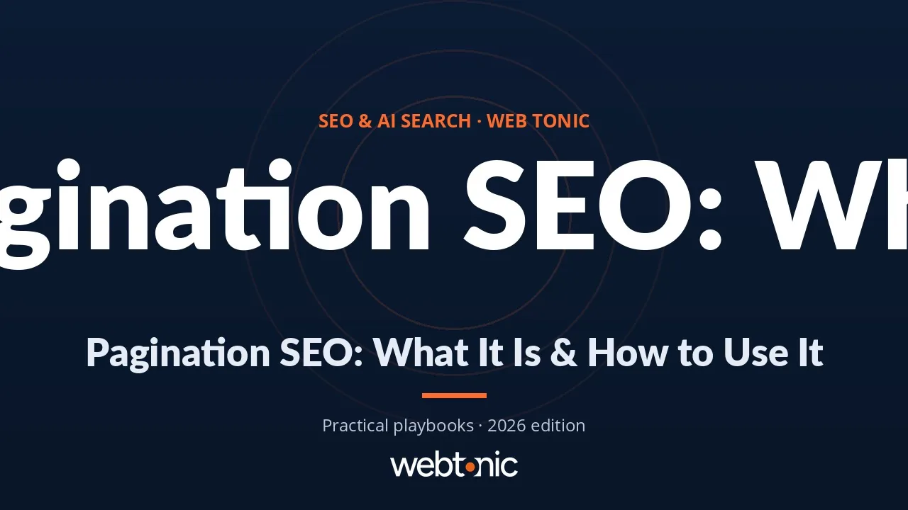 Pagination SEO: What It Is & How to Use It — Web Tonic guide thumbnail