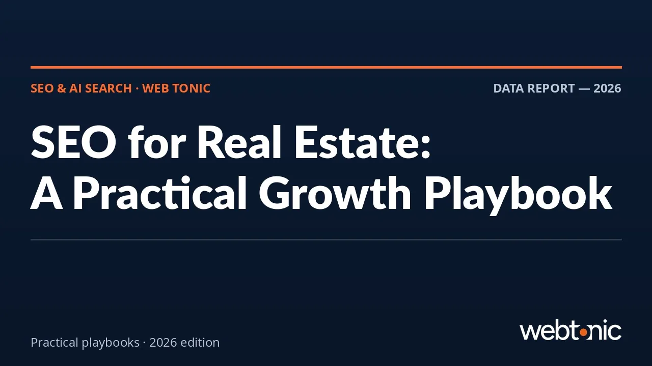 SEO for Real Estate: A Practical Growth Playbook — Web Tonic guide thumbnail