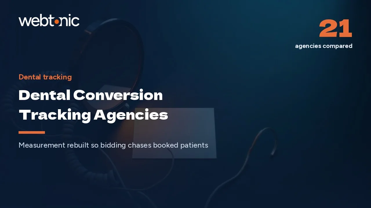 21 Dental Conversion Tracking Agencies Worth Auditing (2026) — Web Tonic blog thumbnail