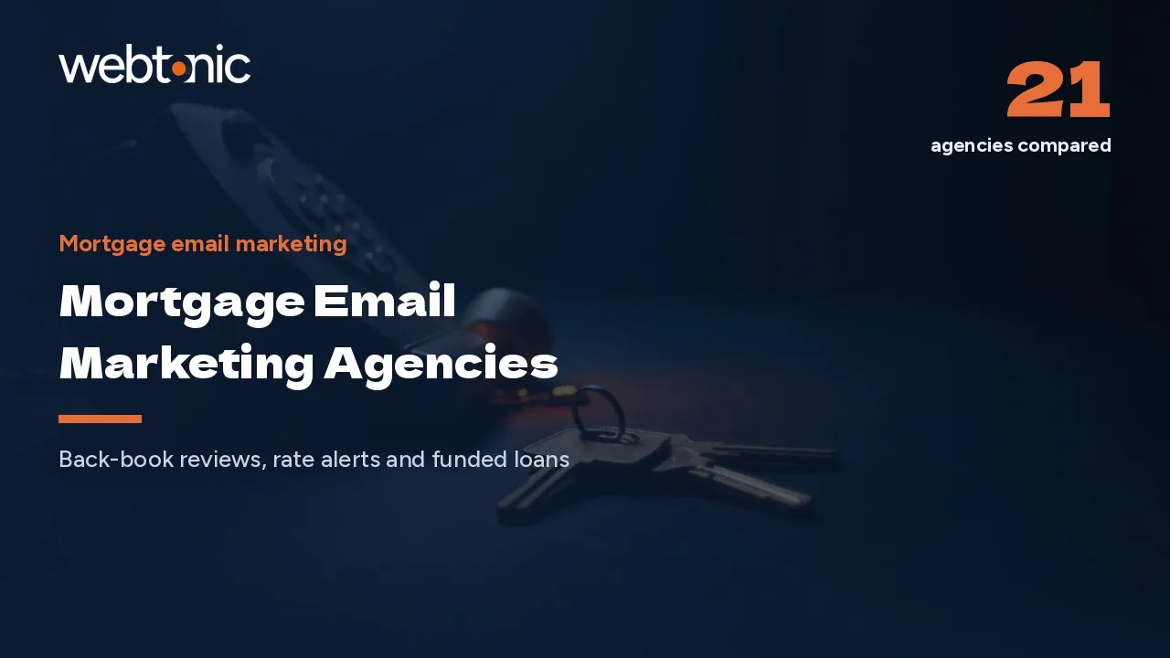 The Back Book Nobody Emails: 21 Mortgage Email Agencies for 2026 — Web Tonic blog thumbnail