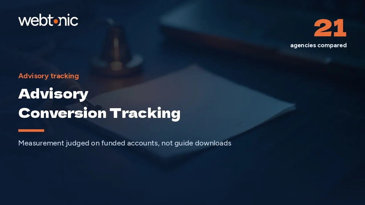 Funded Accounts, Not Form Fills: 21 Advisory Conversion Tracking Agencies for 2026 — Web Tonic blog thumbnail