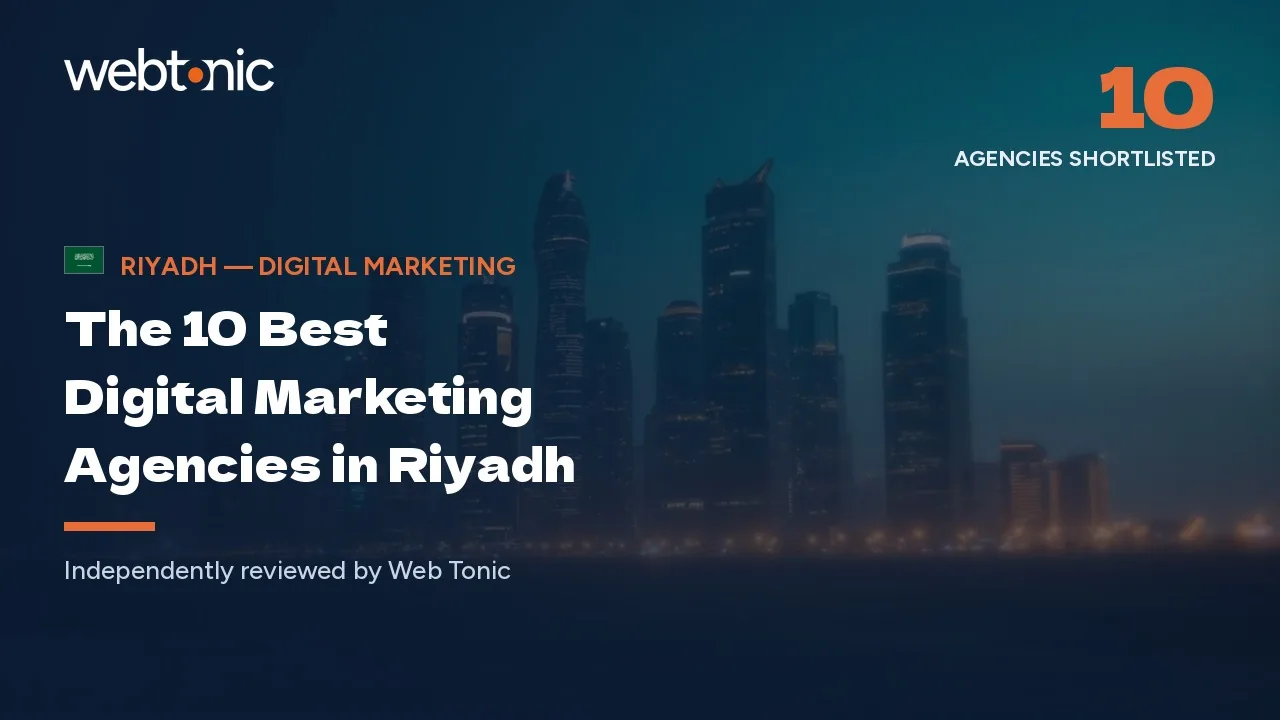 The 10 best digital marketing agencies in Riyadh — Web Tonic blog thumbnail
