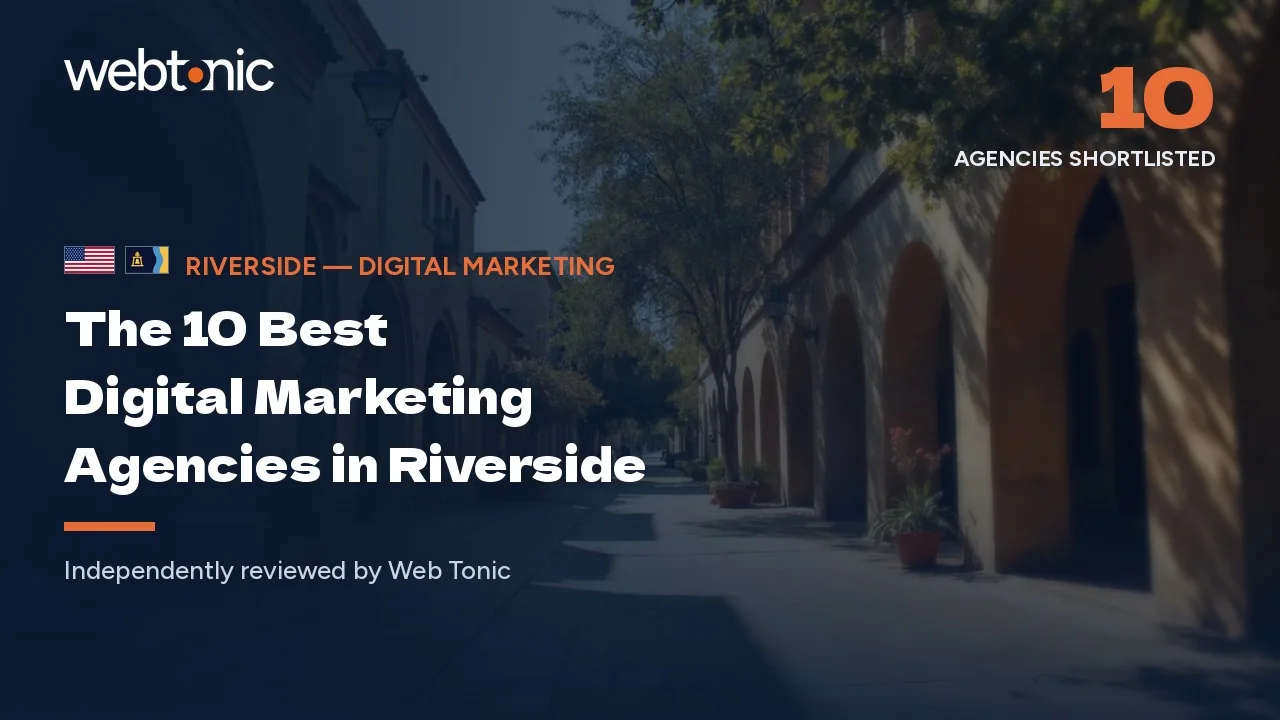 The 10 best digital marketing agencies in Riverside — Web Tonic blog thumbnail