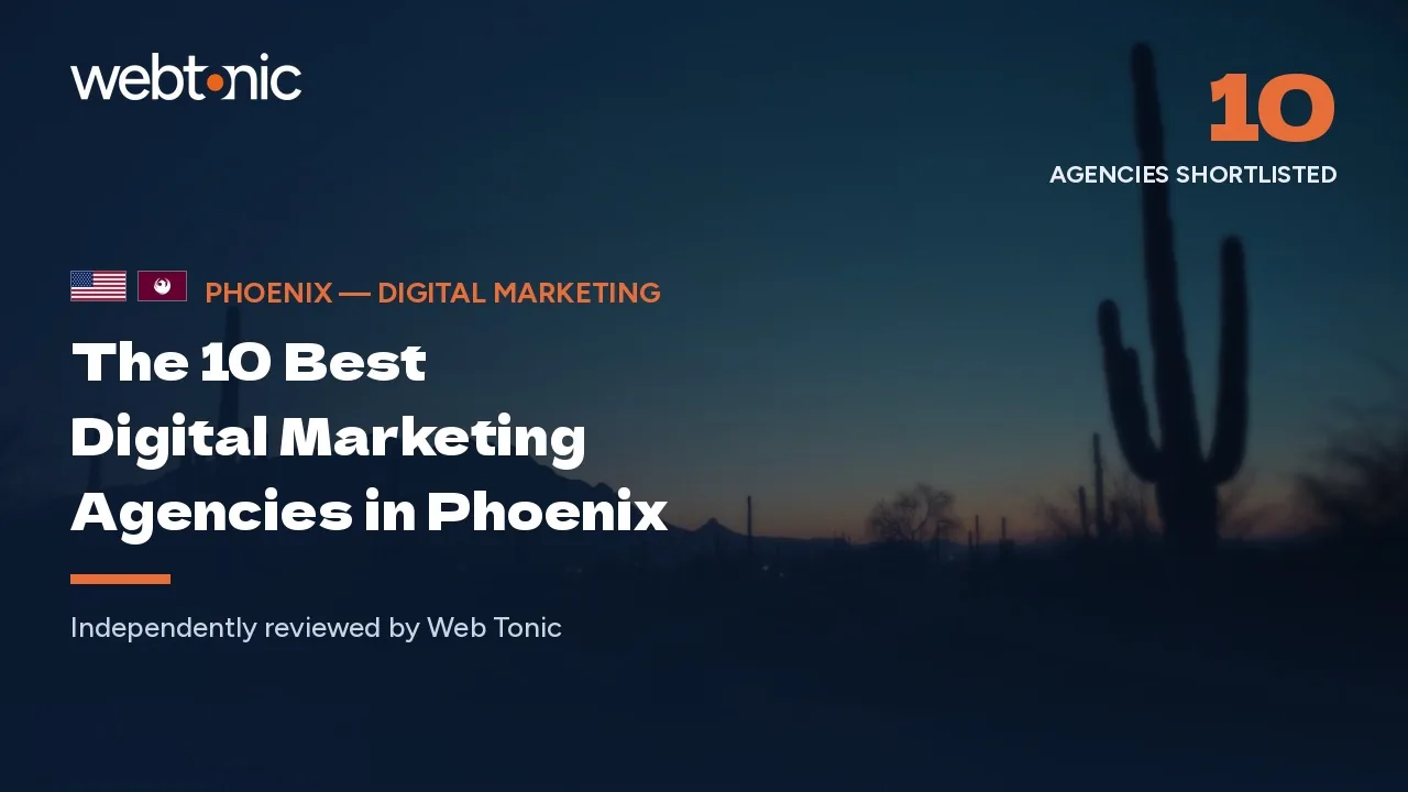 The 10 best digital marketing agencies in Phoenix — Web Tonic blog thumbnail