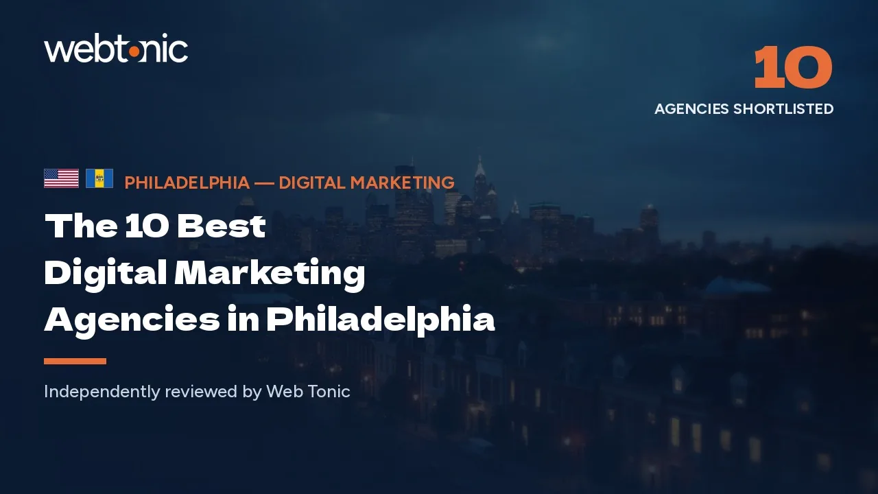 The 10 best digital marketing agencies in Philadelphia — Web Tonic blog thumbnail