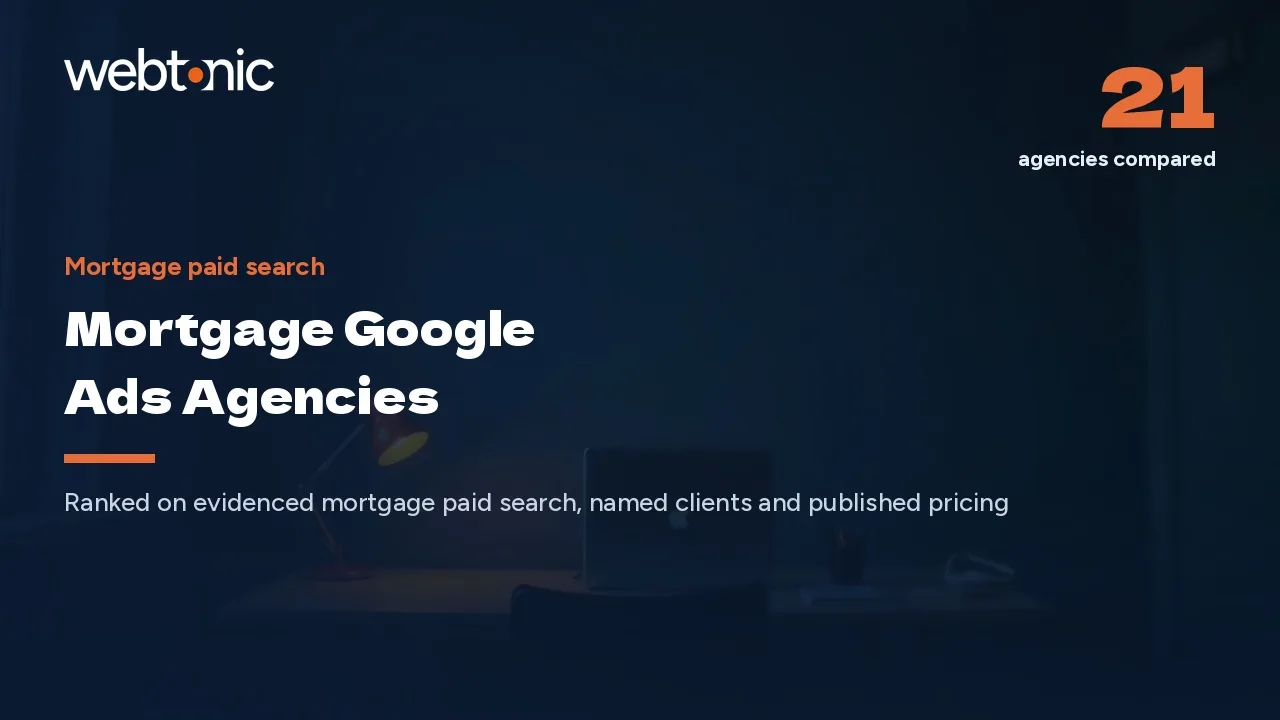 Rate Shoppers or Borrowers? 21 Mortgage Google Ads Agencies (2026) — Web Tonic blog thumbnail