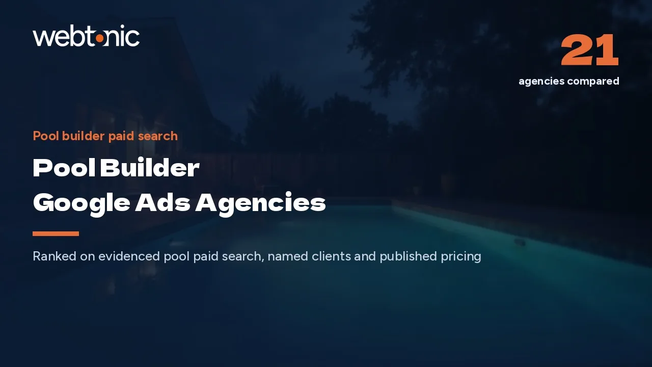 21 Pool Builder Google Ads Agencies, Audited for 2026 — Web Tonic blog thumbnail