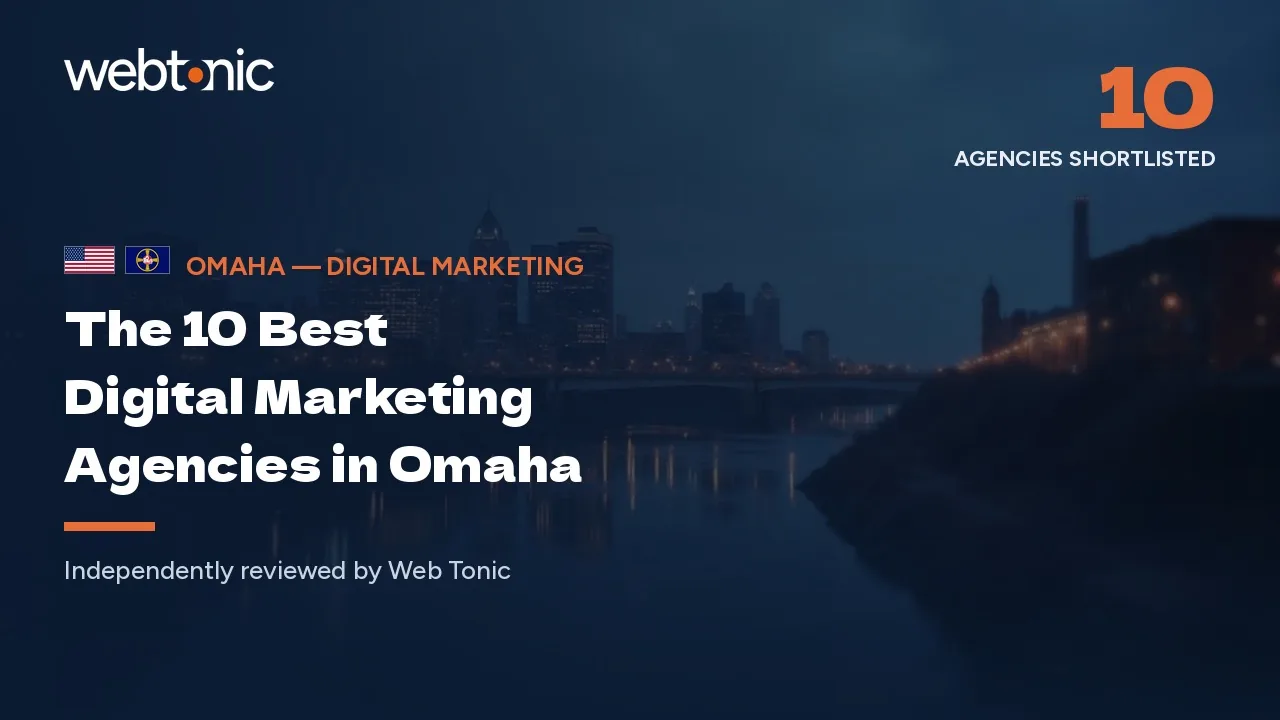The 10 best digital marketing agencies in Omaha — Web Tonic blog thumbnail