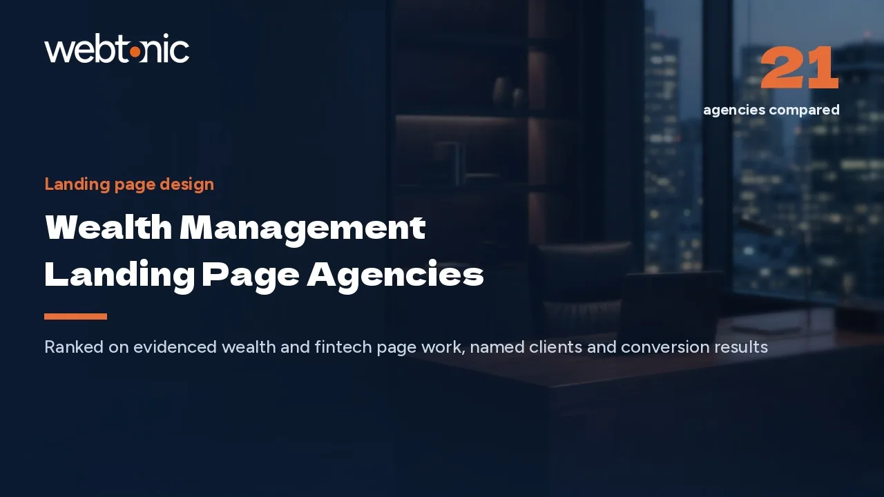 From 11 Fields to 4: 21 Wealth Landing Page Agencies (2026) — Web Tonic blog thumbnail