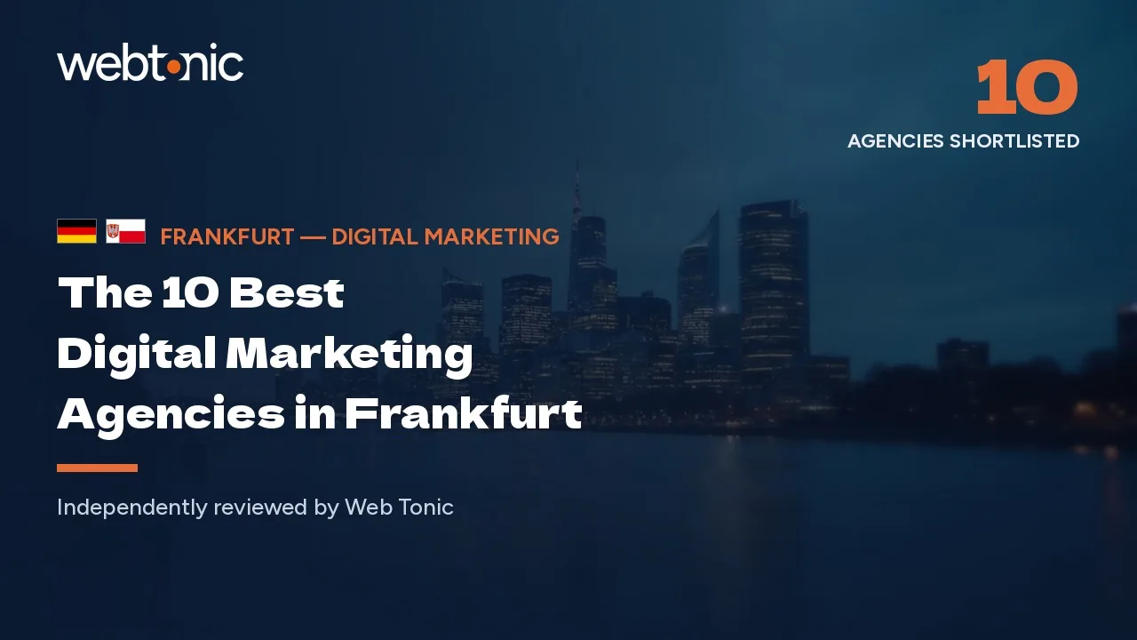 The 10 best digital marketing agencies in Frankfurt — Web Tonic blog thumbnail